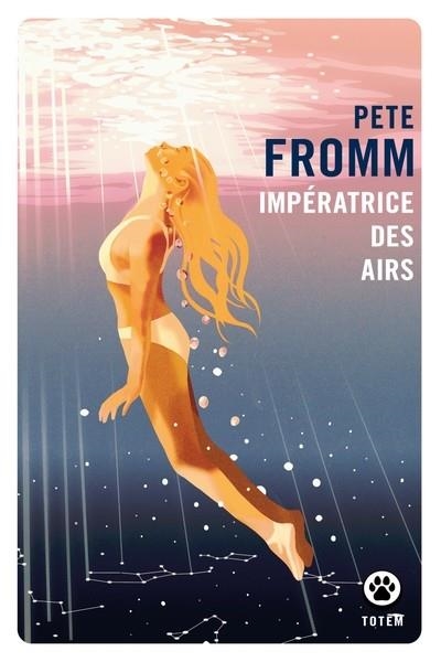 IMPÉRATRICE DES AIRS | 9782404081380 | FROMM, PETE
