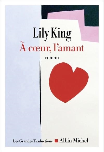 A COEUR, L'AMANT | 9782226509604 | KING, LILY