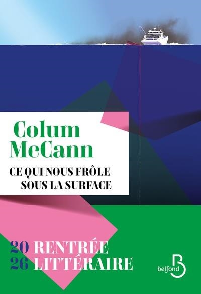 CE QUI NOUS FRÔLE SOUS LA SURFACE | 9782714499707 | MCCANN , COLUM