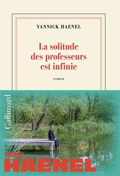 LA SOLITUDE DES PROFESSEURS EST INFINIE | 9782073161925 | HAENEL, YANNICK