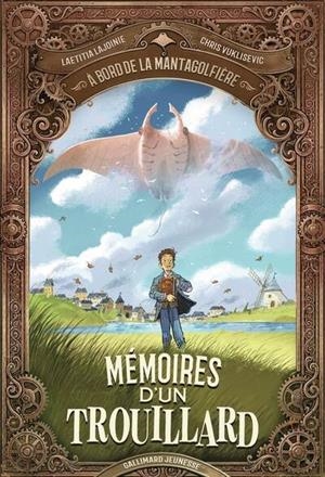 À BORD DE LA MANTAGOLFIÈRE - MÉMOIRES D'UN TROUILLARD | 9782075232968 | CHRIS VUKLISEVIC / LAETITIA LAJOINIE