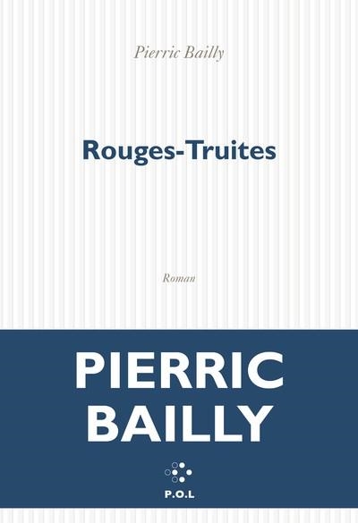 ROUGES-TRUITES | 9782818066577 | BAILLY, PIERRIC