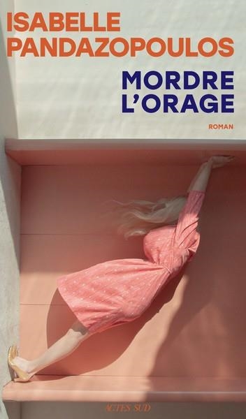 MORDRE L'ORAGE | 9782330225643 | PANDAZOPOULOS, ISABELLE