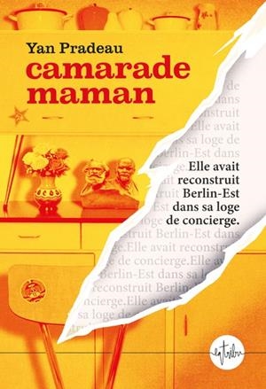 CAMARADE MAMAN : RENTRÉE LITTÉRAIRE 2026 | 9782387370006 | PRADEAU, YAN