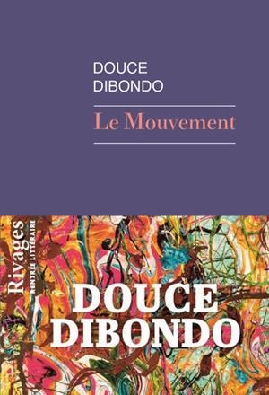 LE MOUVEMENT | 9782743671686 | DIBONDO, DOUCE