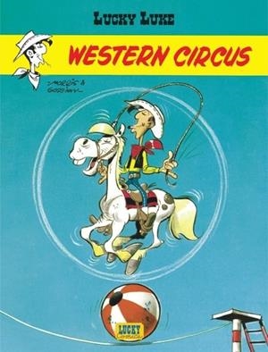 LUCKY LUKE - TOME 36 - WESTERN CIRCUS | 9782884710268 | MORRIS /  GOSCINNY