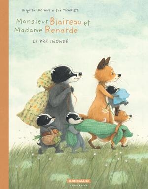 MONSIEUR BLAIREAU ET MADAME RENARDE - TOME 8 - LE PRÉ INONDÉ | 9782205215830 | EVE THARLET / BRIGITTE LUCIANI