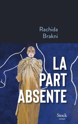 LA PART ABSENTE | 9782234098374 | BRAKNI, RACHIDA