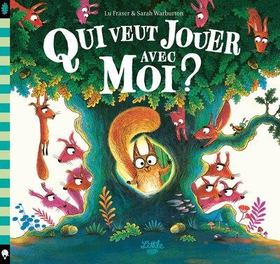 QUI VEUT JOUER AVEC MOI ? | 9782374082301 | LU FRASER / SARAH WARBURTON