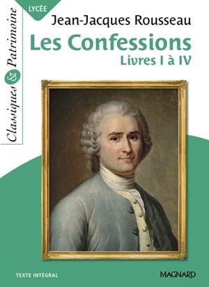 LES CONFESSIONS - CLASSIQUES ET PATRIMOINE - MAGNARD | 9782210772472 | JJ ROUSSEAU