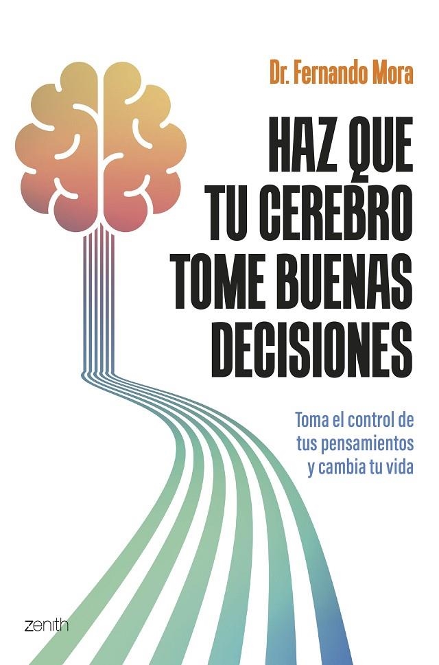 HAZ QUE TU CEREBRO TOME BUENAS DECISIONES | 9788408308751 | DR. FERNANDO MORA