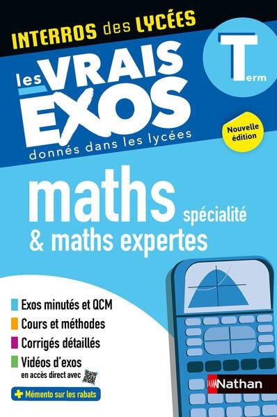INTERROS DES LYCÉES MATHS + MATHS EXPERTES TERM - LES VRAIS EXOS | 9782095065409 | COLLECTIF