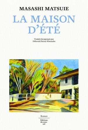 LA MAISON D'ÉTÉ | 9782364689855 | MASASHI MATSUIE