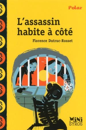 L'ASSASSIN HABITE À CÔTÉ | 9782748515367 | FLORENCE DUTRUC-ROSSET