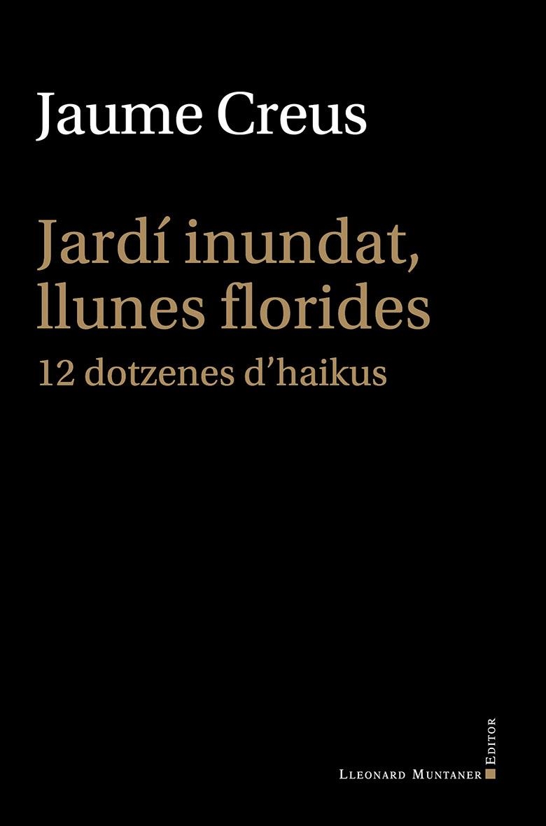 JARDÍ INUNDAT, LLUNES FLORIDES | 9791388258008 | CREUS I DEL CASTILLO, JAUME
