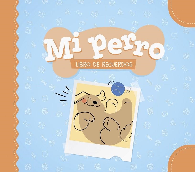 MI PERRO. LIBRO DE RECUERDOS | 9788408325314 | VARIOS AUTORES