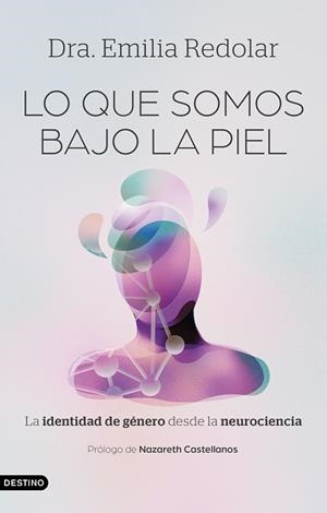 LO QUE SOMOS BAJO LA PIEL | 9788423370511 | DRA. EMILIA REDOLAR