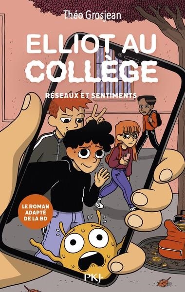 ELLIOT AU COLLÈGE - TOME 2 - RÉSEAUX ET SENTIMENTS | 9782266354332 | THÉO GROSJEAN