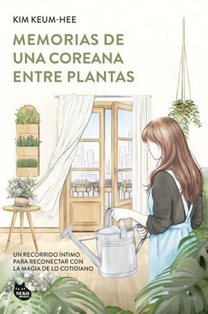 MEMORIAS DE UNA COREANA ENTRE PLANTAS | 9788410427617 | KEUM-HEE, KIM