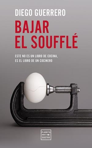 BAJAR EL SOUFFLÉ | 9788408327172 | GUERRERO, DIEGO