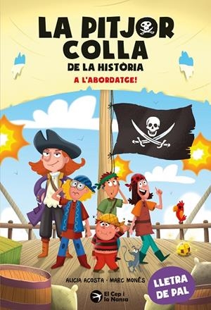 LA PITJOR COLLA DE LA HISTÒRIA. A L'ABORDATGE! | 9791387876319 | ACOSTA, ALICIA