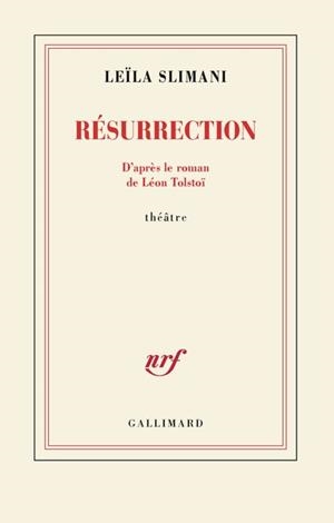 RÉSURRECTION .D'APRÈS LE ROMAN DE LÉON TOLSTOÏ | 9782073169631 | SLIMANI, LEILA