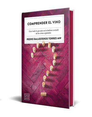 COMPRENDER EL VINO. EDICIÓN ESPECIAL CON CANTOS TINTADOS | 9788408327356 | BALLESTEROS TORRES, PEDRO