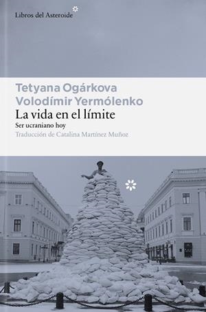 LA VIDA EN EL LÍMITE | 9791388056185 | OGÁRKOVA, TETYANA/YERMÓLENKO, VOLODÍMIR