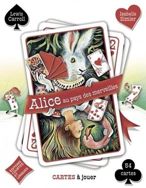 JEU DE CARTES ALICE AU PAYS DES MERVEILLES | 9782352905158 | SIMLER, ISABELLE
