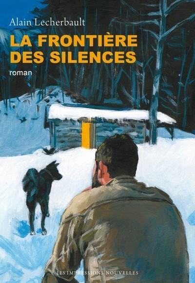LA FRONTIÈRE DES SILENCES | 9782390703198 | LECHERBAULT, ALAIN