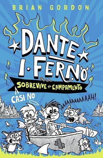 DANTE I. FERNO CASI NO SOBREVIVE AL CAMPAMENTO | 9788414359891 | GORDON, BRIAN