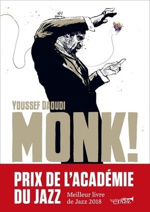 MONK ! THELONIOUS, PANNONICA... UNE AMITIÉ, UNE RÉVOLUTION M | 9782490393022 | DAOUDI, YOUSSEF