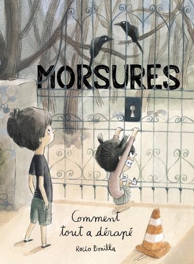 MORSURES - COMMENT TOUT A DÉRAPÉ | 9782371651593 | BONILLA, ROCIO