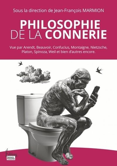 PHILOSOPHIE DE LA CONNERIE | 9782361069919 | MARMION, JEAN-FRANÇOIS