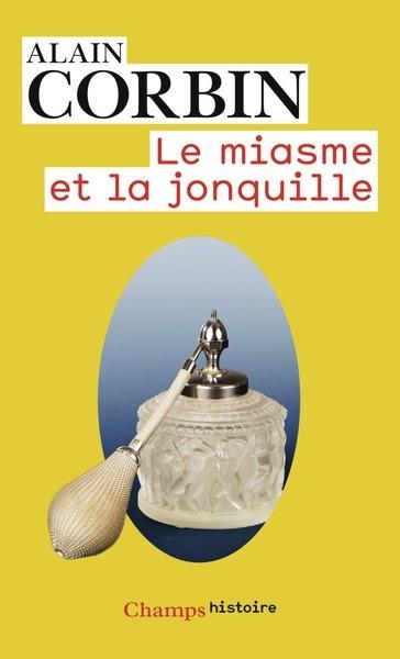 LE MIASME ET LA JONQUILLE - L'ODORAT ET L'IMAGINAIRE SOCIAL (XVIIIE-XIXE SIÈCLES) | 9782080151117 | CORBIN, ALAIN