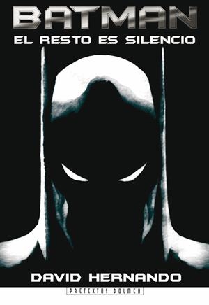 BATMAN RESTO ES SILENCIO EL | 9788496121522 | HERNANDO DAVID