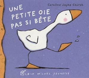 UNE PETITE OIE PAS SI BETE | 9782226153036 | CHURCH C J