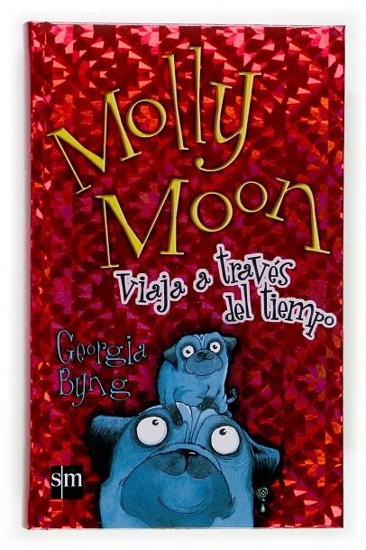 MOLLY MOON VIAJA A TRAVES DEL TIEMPO | 9788467505702 | BYNG GEORGIA