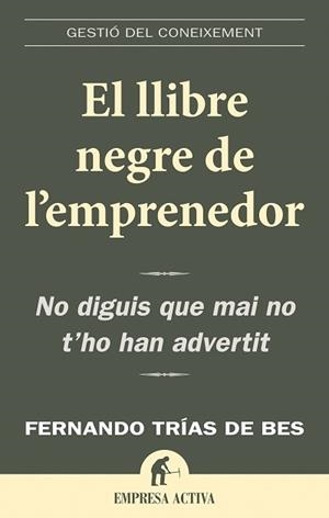 LLIBRE NEGRE DE L'EMPRENEDOR EL | 9788496627352 | TRIAS DE BES FERNANDO