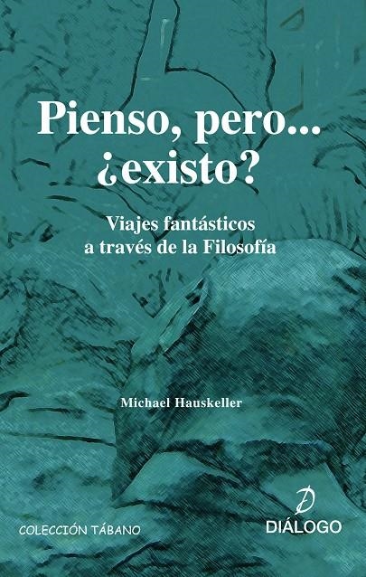 PIENSO PERO EXISTO | 9788496976030 | HAUSKELLER, MICHAEL