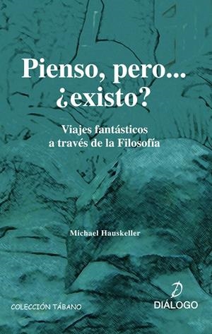 PIENSO PERO EXISTO | 9788496976030 | HAUSKELLER, MICHAEL